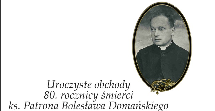 Uroczyste obchody 80. rocznicy śmierci ks. Patrona Bolesława Domańskiego - zdjęcie