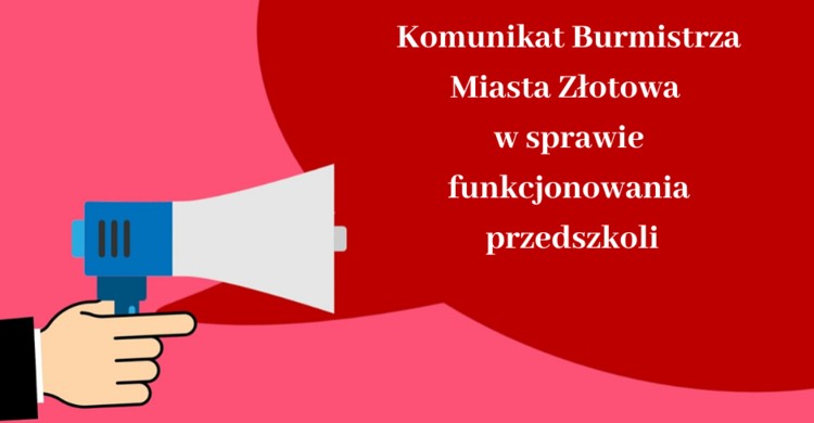 Komunikat Burmistrza Miasta Złotowa w sprawie funkcjonowania przedszkoli - zdjęcie