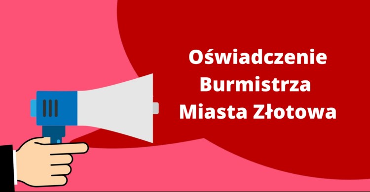 Oświadczenie Burmistrza Miasta Złotowa - zdjęcie