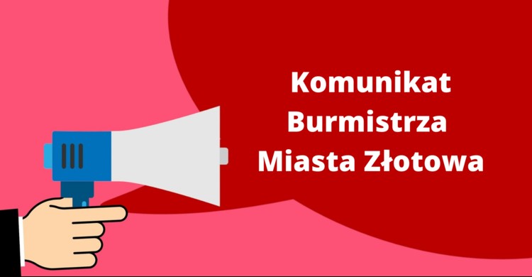 Komunikat Burmistrza Miasta Złotowa - zdjęcie