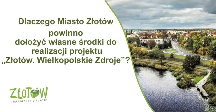 Dlaczego Miasto Złotów powinno dołożyć własne środki do realizacji projektu - zdjęcie