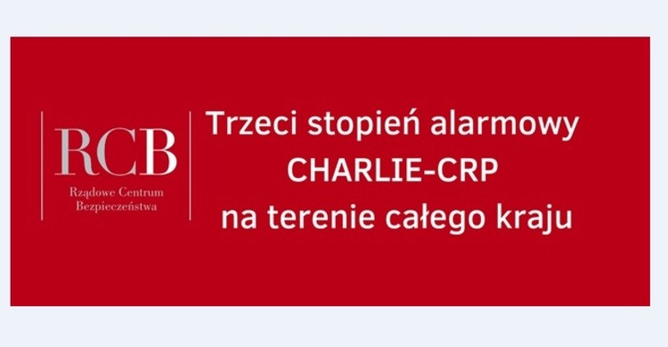 Trzeci stopień alarmowy CRP (CHARLIE–CRP) na terytorium całego kraju - zdjęcie
