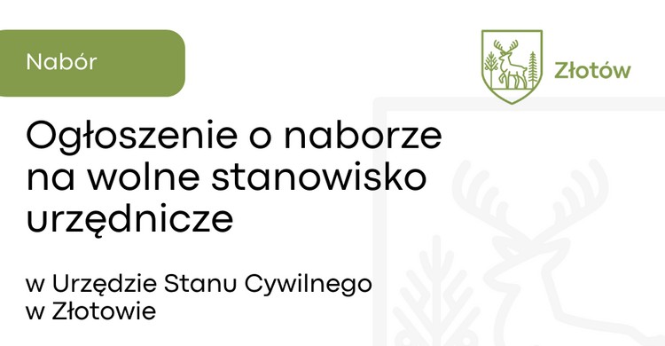 Ogłoszenie o naborze na wolne stanowisko urzędnicze w Urzędzie Stanu Cywilnego w Złotowie - zdjęcie